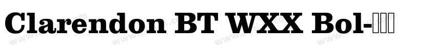 Clarendon BT WXX Bol字体转换